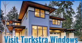 Visit Turkstra Windows Replacement New Windows Recommended