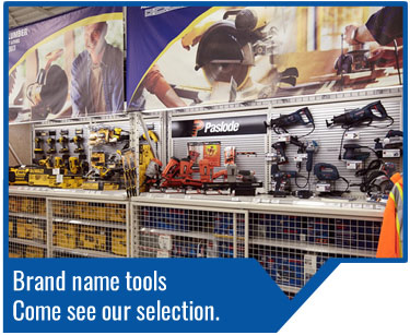 We carry a great selection of tool brands from Dewalt, Bosch, Hitachi, Paslode and more.